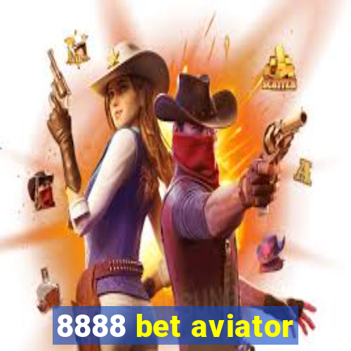 8888 bet aviator